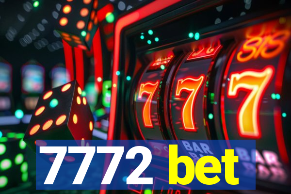 7772 bet